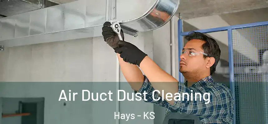  Air Duct Dust Cleaning Hays - KS
