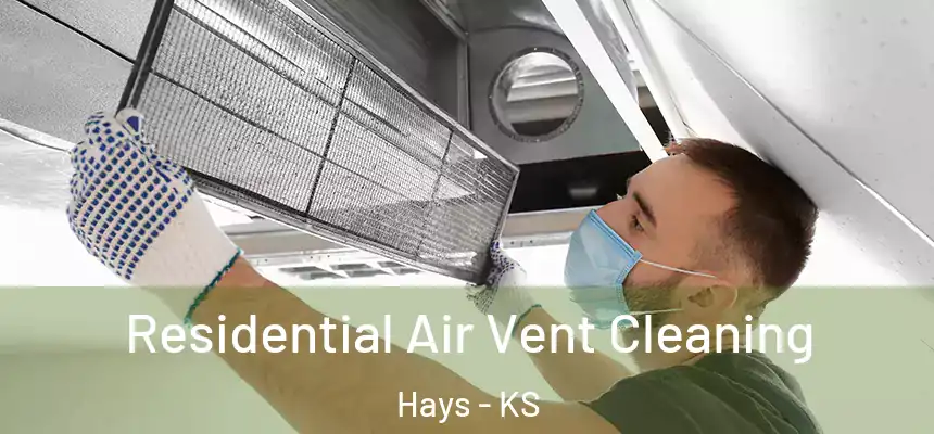  Residential Air Vent Cleaning Hays - KS